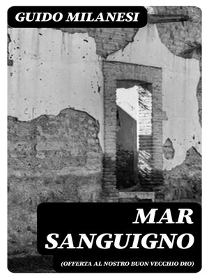 cover image of Mar sanguigno (Offerta al nostro buon vecchio Dio)